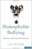 Homophobic Bullying: Research and Theoretical Perspectives Homophobic Bullying: Research and Theoretical Perspectives