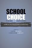 School Choice Policies and Outcomes: Empirical and Philosophical Perspectives