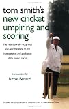 Tom Smith's Cricket Umpiring And Scoring: Laws of Cricket (2000 Code 4th Edition 2010)