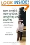Tom Smith's New Cricket Umpiring and Scoring: The Internationally Recognised and Definitive Guide to the Interpretation and Application of the Laws of Cricket