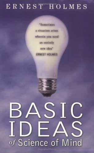 The Basic Ideas of Science of Mind
