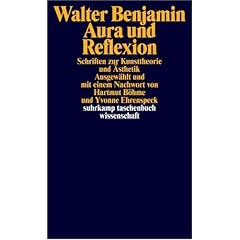 Aura und Reflexion: Schriften zur Kunsttheorie und �sthetik