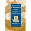 Introduction to Reference Work, Vol. 2: Reference Services and Reference Processes, 8th Edition