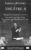 Théâtre : Tome 2, La vieille femme qui couve ; Un drôle de petit vieux ; La sortie de l\'artiste de la faim