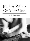 Just Say Whats On Your Mind