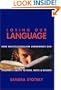 Losing Our Language:How Multic: How Multiculturalism Undermines Our Children's Ability to Read, Write and Reason