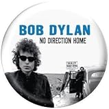 BOB DYLAN No Direction Home Pinback Button 1.25 Pin / Badge 60s Peace Poet