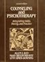 Counseling and Psychotherapy: Integrating Skills and Theory in Practice