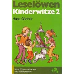Lesel�wen Kinderwitze II. Neue Witze zum Lachen und Weitererz�hlen
