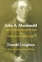 John A. Macdonald: The Young Politician. The Old Chieftain