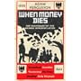 When Money Dies 2010 Reprint Edition