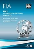 FIA, for exams from February 2013 to January 2014. MA2, Managing costs and finances