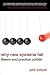 Why New Systems Fail: Theory and Practice Collide
