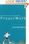 PrayerWalk: Becoming a Woman of Prayer, Strength, and Discipline