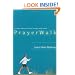 PrayerWalk: Becoming a Woman of Prayer, Strength, and Discipline