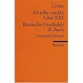 Ab urbe condita. Liber XXI /R�mische Geschichte. 21. Buch (Der Zweite Punische Krieg I): Lat. /Dt.: Der Zweite Punische Krieg 1