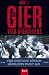 Die Gier war grenzenlos: Eine 