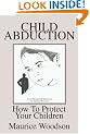 Child Abduction: How to Protect Your Children