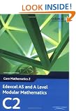 Edexcel AS and A Level Modular Mathematics - Core Mathematics 2 (C2)