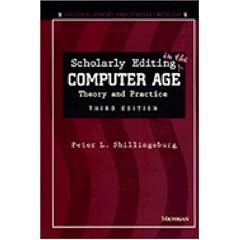 Scholarly Editing in the Computer Age: Theory and Practice (Editorial Theory & Literary Criticism)