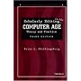 Scholarly Editing in the Computer Age: Theory and Practice (Editorial Theory & Literary Criticism)