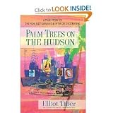 PalmTreesonHudson(Palm Trees on the Hudson: A True Story of the Mob, Judy Garland & Interior Decorating [Hardcover](2011)byElliot Tiber