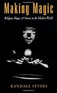 Making Magic: Religion, Magic, and Science in the Modern World (Aar Reflection and Theory in the Study of Religion Series)
