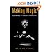 Making Magic: Religion, Magic, and Science in the Modern World (Reflection and Theory in the Study of Religion)