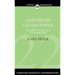 �Al�grense las naciones! (Coleccion Teologica Contemporanea: Estudios Ministeriales) (Spanish Edition)