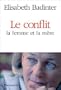 Le Conflit : la femme et la m�re