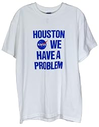 Houston We Have a Problem T-Shirt
