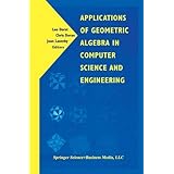 applications of geometric algebra in computer science and engineering