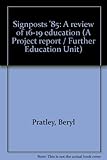 Signposts '85 : a review of 16-19 education