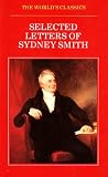 Selected Letters of Sydney Smith (The World's Classics)