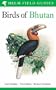 Birds of Bhutan (Helm Field Guides)