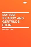 Matisse Picasso and Gertrude Stein