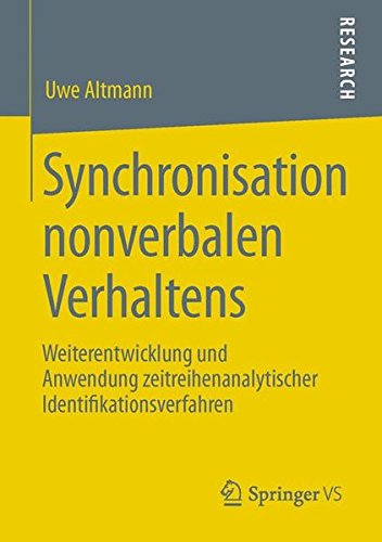 Synchronisation nonverbalen Verhaltens: Weiterentwicklung und Anwendung zeitreihenanalytischer Identifikationsverfahren (German Edition)