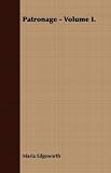 Patronage - Volume I.: 1