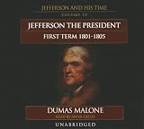 Review Blackstone Audiobooks  / Jefferson the President, First Term, 1801-1805: Library Edition (Jefferson & His Time)