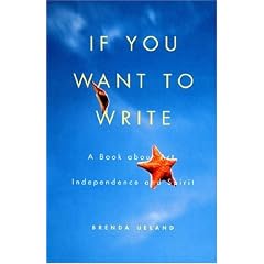If You Want to Write: A Book About Art, Independence and Spirit