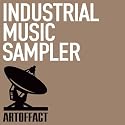 Industrial Music Sampler - Artoffact Records