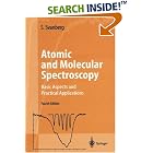 Atomic and Molecular Spectroscopy: Basic Aspects and Practical Applications (Advanced... by  Sune Svanberg
