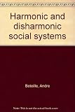 Harmonic and disharmonic social systems