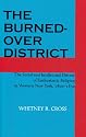 The Burned-over District: The Social and Intellectual History of Enthusiastic Religion in Western New York, 1800-1850