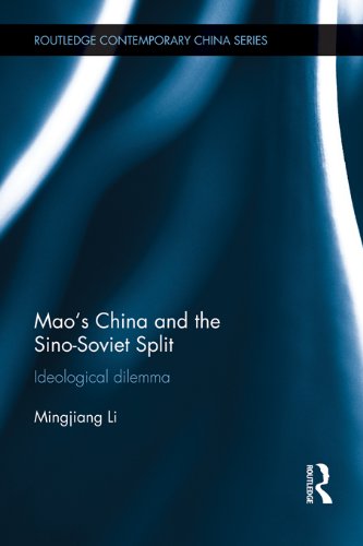 Mao's China and the Sino-Soviet Split: Ideological Dilemma (Routledge Contemporary China Series)