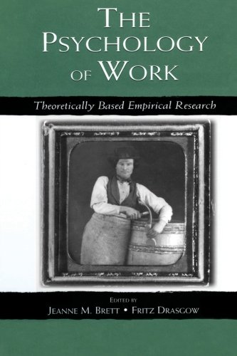 The Psychology of Work: Theoretically Based Empirical Research (Series in Organization and Management)