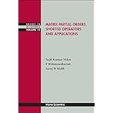 matrix partial orders shorted operators and applications series in algebra