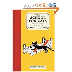 【クリックでお店のこの商品のページへ】The School for Cats (New York Review Children’s Collection): Esther Averill: 洋書