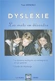 Dyslexie, les mots en d�sordre : Tome 1, Vincent, un enfant dyslexique