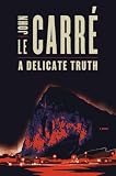 A Delicate Truth: A Novel